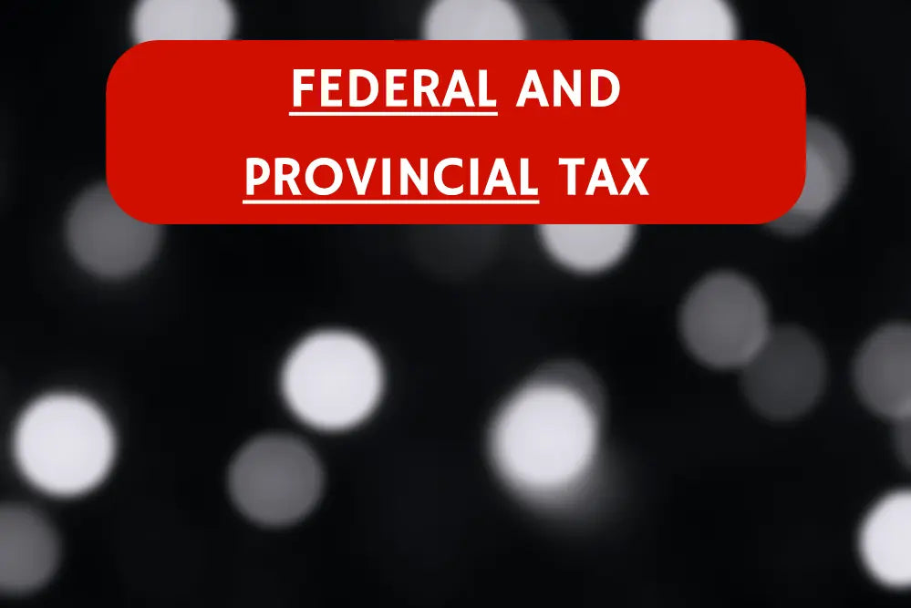 Federal And Provincial Tax 91da1a33 9d12 4c3b Bad7 92b4b30d9f30