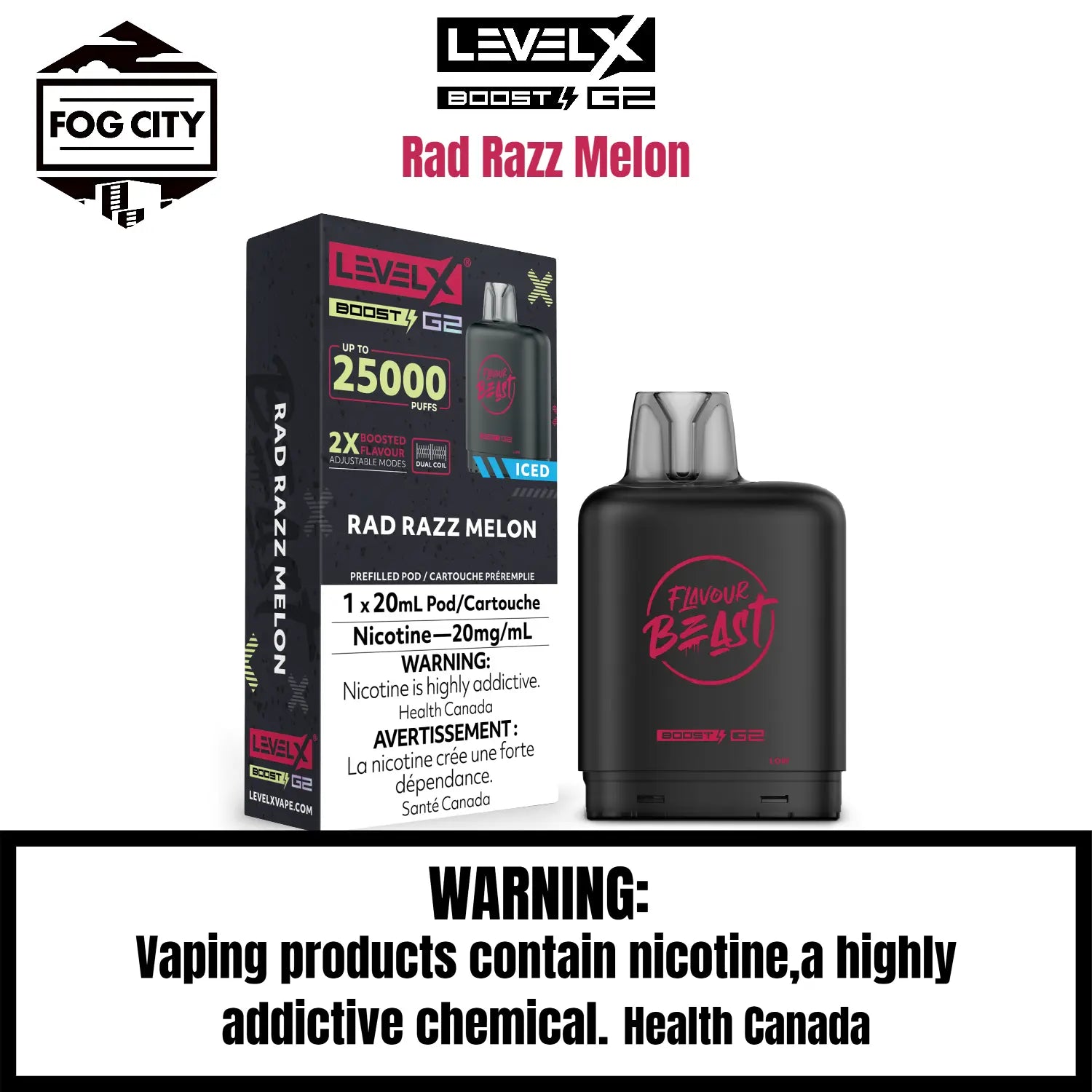 Level X Boost G2 25k Puffs Pod System VAPE Fog City Flavour Rad Razz Melon