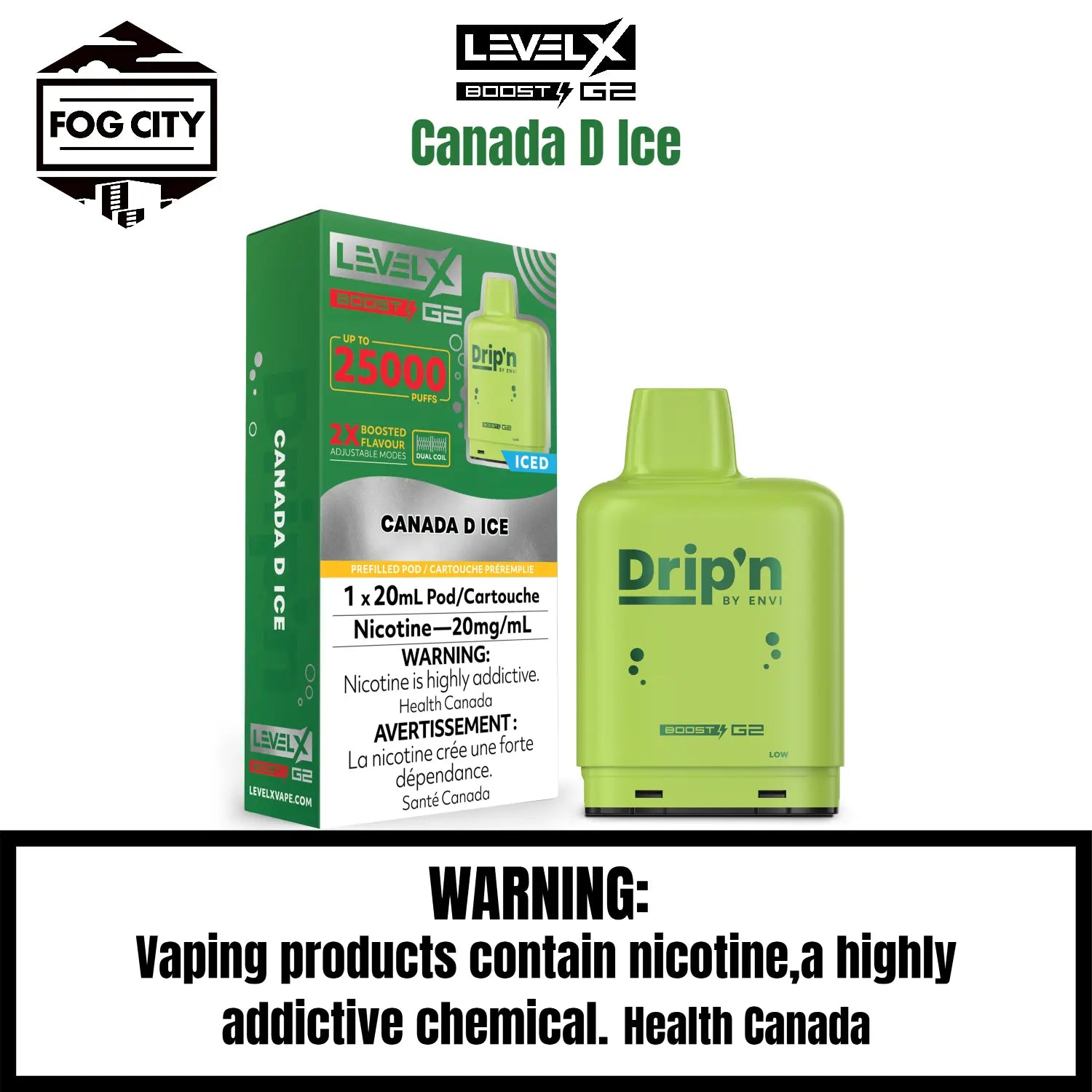 Level X Drip N Boost G2 Pod VAPE Fog City Flavor Canada D Ice