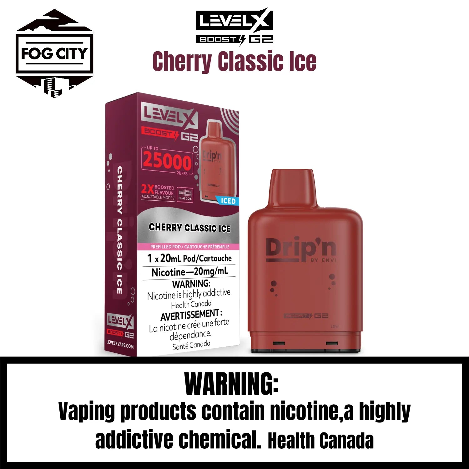 Level X Drip N Boost G2 Pod VAPE Fog City Flavor Cherry Classic Ice