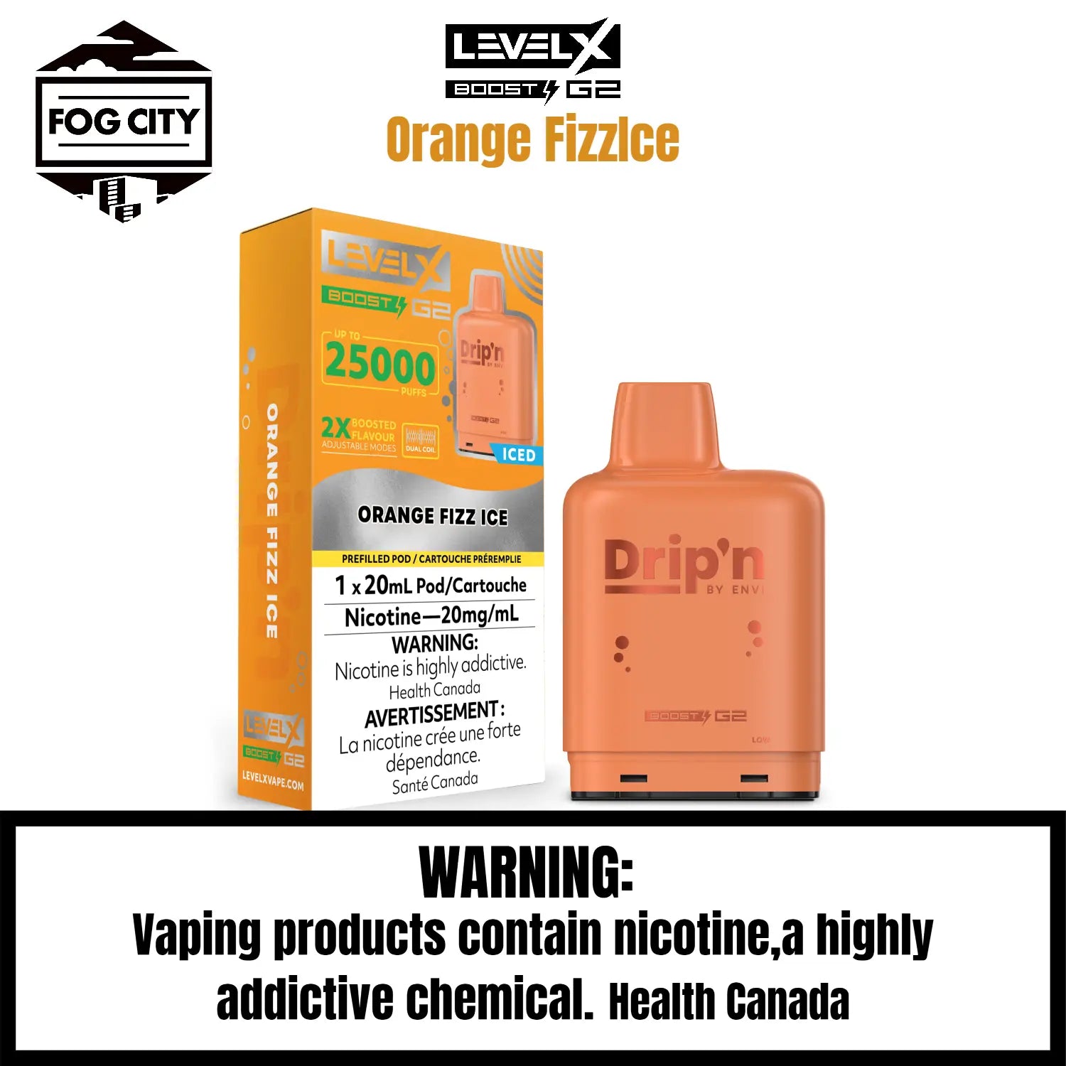 Level X Drip'n Boost G2 Pod | Orange Fizz-25K Puff Level X Drip'n Boost G2 Pod | Orange Fizz-25K Puff